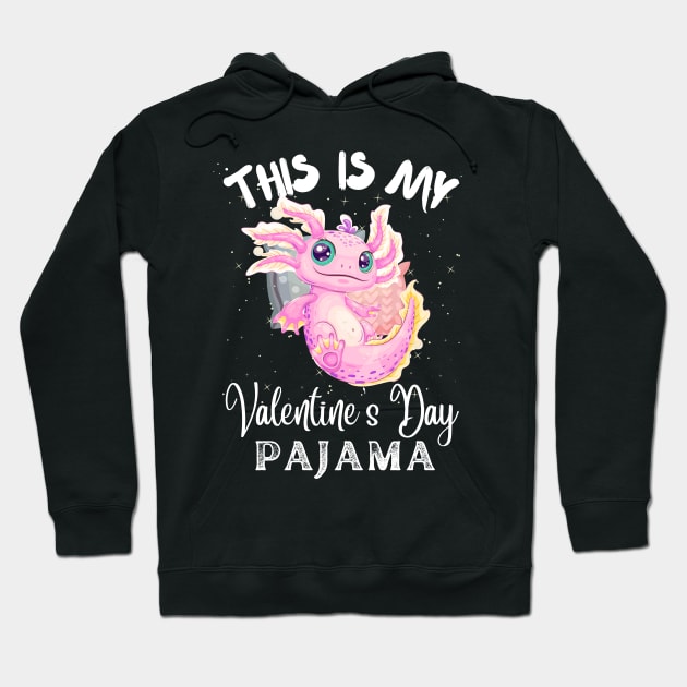 This Is My Valentine’s Day Pajama Axolotl Couples Hoodie by JustBeSatisfied